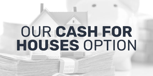 Cash For Houses Option